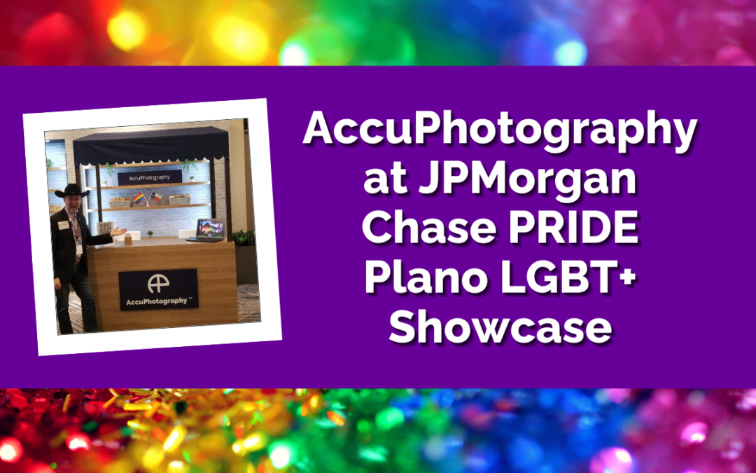 AccuPhotography® at the JPMorgan Chase PRIDE Plano LGBT+ Showcase